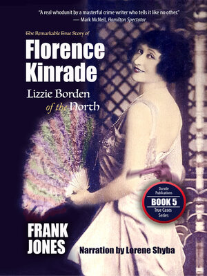 cover image of Florence Kinrade--Lizzie Borden of the North